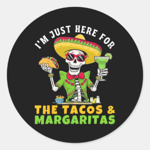 I'm Just Here For Tacos Margaritas Mexican Fiesta Classic Round Sticker