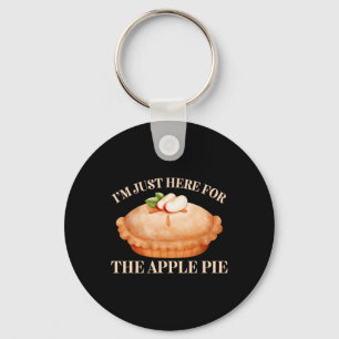 I'm Just Here For The Apple Pie Funny Food Thanksg Key Ring