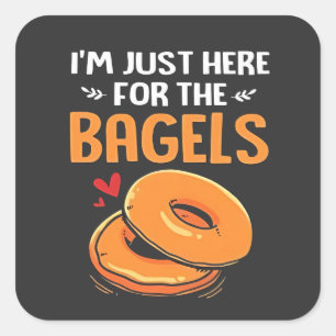I'm Just Here for the Bagels Jewish Food Square Sticker