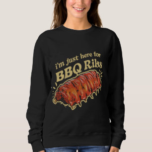 I'm Just Here For The BBQ Barbecue Smoker Grill Fu Sweatshirt
