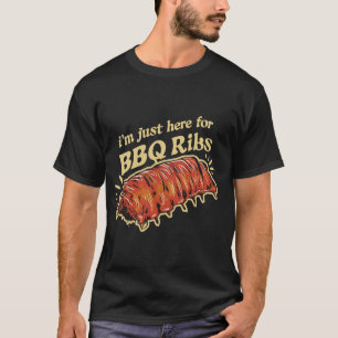 I'm Just Here For The BBQ Barbecue Smoker Grill Fu T-Shirt