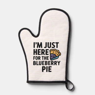 I'm Just Here For the Blueberry Pie Thanksgiving Oven Mitt