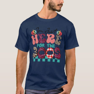 IM JUST HERE FOR THE BOOS 11 T-Shirt