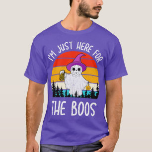 IM JUST HERE FOR THE BOOS 25 T-Shirt