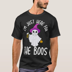 IM JUST HERE FOR THE BOOS 27 T-Shirt