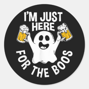 I'm Just Here For The Boos Classic Round Sticker