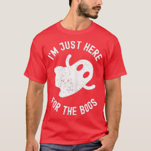 Im Just Here For The Boos Cute Ghost Funny Hallowe T-Shirt