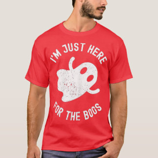 Im Just Here For The Boos Cute Ghost Funny Hallowe T-Shirt