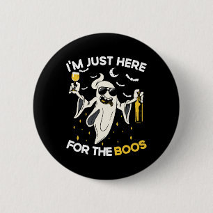 I'm Just Here For The Boos Fun Halloween Beer Love 6 Cm Round Badge