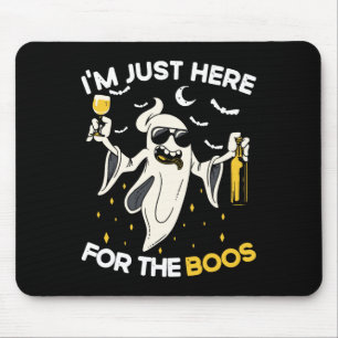 I'm Just Here For The Boos Fun Halloween Beer Love Mouse Pad