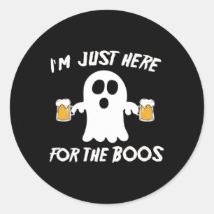 I'm Just Here For The Boos Funny Beer Ghost  Classic Round Sticker