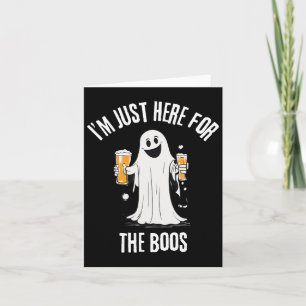 I'm Just Here For The Boos Funny Ghost Halloween Card