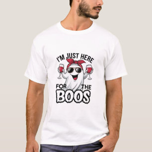 I'm Just Here for the Boos" Funny Ghost with Wine T-Shirt