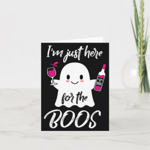 Im Just Here for The Boos Funny Halloween Card