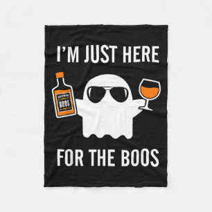 Im Just Here for The Boos Funny Halloween Liquor Fleece Blanket