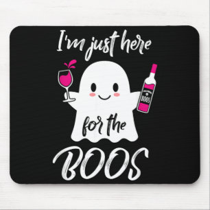 Im Just Here for The Boos Funny Halloween Mouse Pad