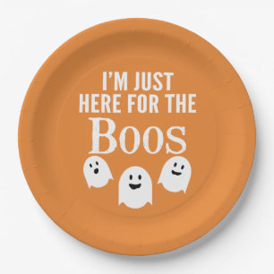 I'm Just Here for the Boos - Funny Halloween Party Paper Plate