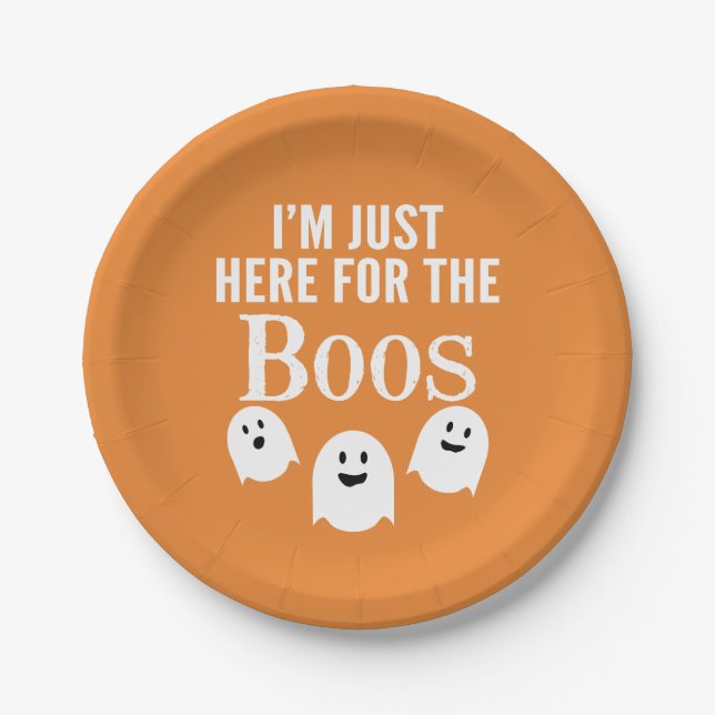 I'm Just Here for the Boos - Funny Halloween Party Paper Plate (Front)