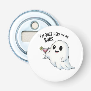 I'm Just Here for the Boos Halloween  Bottle Opener
