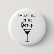 I'm Just Here for the Boo's Halloween Buttons