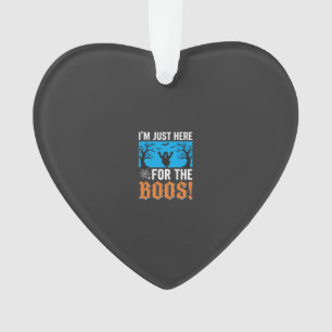 I'm Just Here For The Boos Halloween Design_1 Ornament