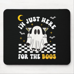 I'm Just Here For The Boos Halloween Drinker Marti Mouse Pad