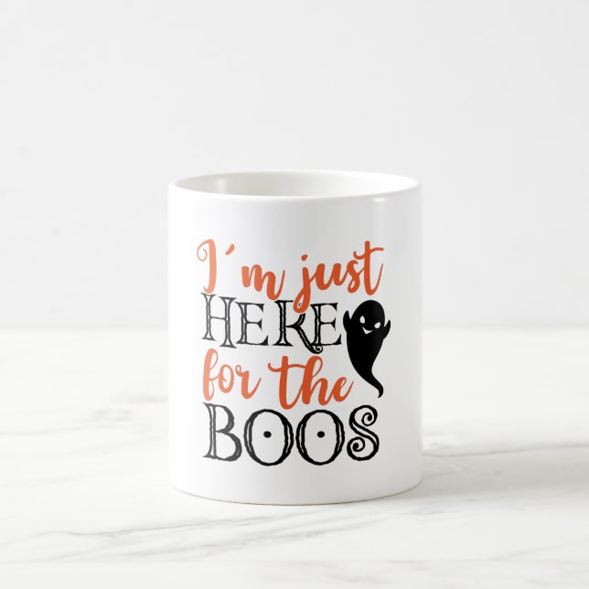 I'm Just Here For The Boos Halloween Funny Coffee Mug (Center)