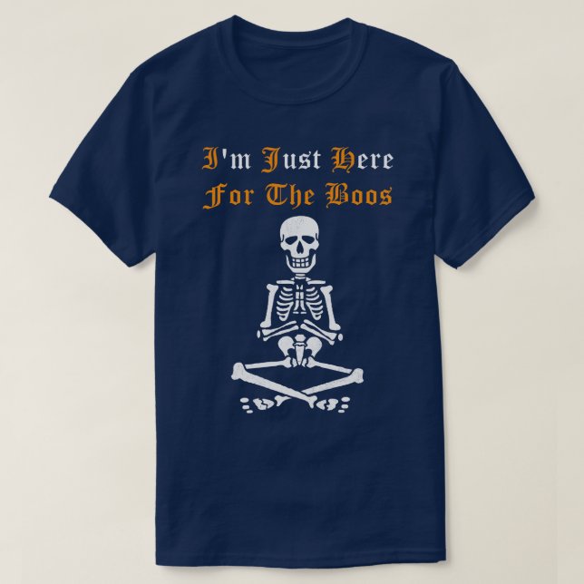 Im Just Here For The Boos Halloween  Funny Party T T-Shirt (Design Front)