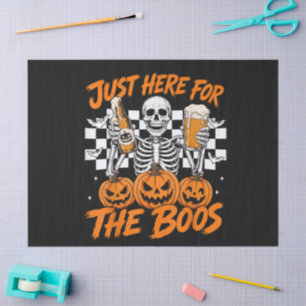 I'm Just Here for The Boos Halloween Skeleton Tissue Paper