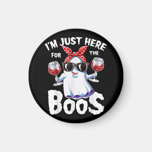 I'm Just Here For The Boos Halloween Women Ghost C Magnet