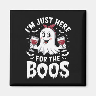 I'm Just Here For The Boos Halloween Women Ghost G Magnet
