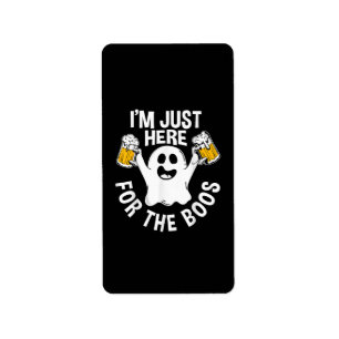 I'm Just Here For The Boos Label