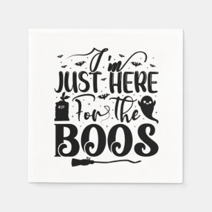 I'm Just Here For The Boos Napkin