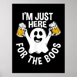  I'm Just Here For The Boos  Poster