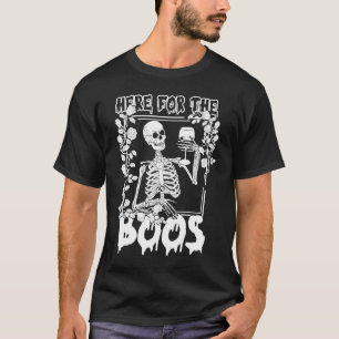 I'm Just Here For The Boos Skeleton Drinking Wine T-Shirt