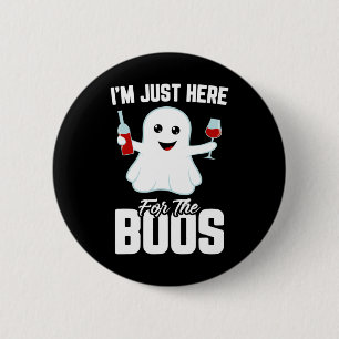 I'm Just Here For The Boos Wine Funny Halloween  6 Cm Round Badge