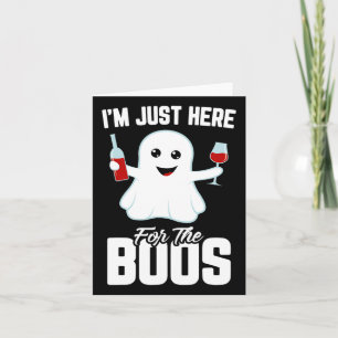 I'm Just Here For The Boos Wine Funny Halloween  Card