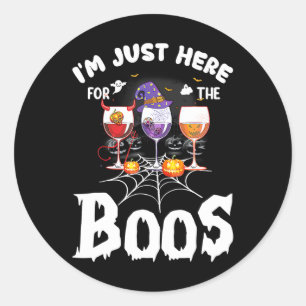 I'm Just Here For The Boos Wine Gles Halloween Dri Classic Round Sticker