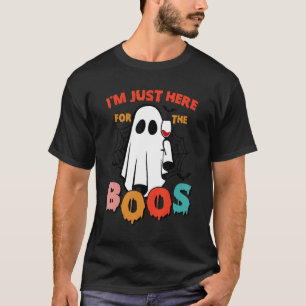 I'm Just Here For The Boss Halloween  Ghost Spooky T-Shirt