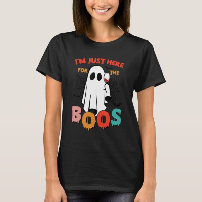 I'm Just Here For The Boss Halloween  Ghost Spooky T-Shirt (Front)