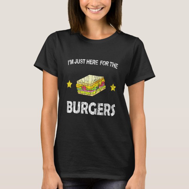Im Just Here For The Burgers Cheeseburger Graphic T-Shirt (Front)