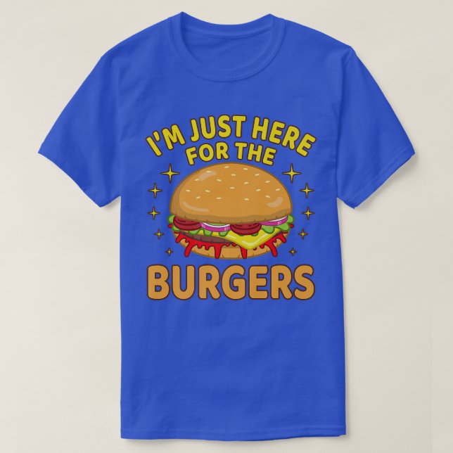 I'm Just Here For The Burgers Cheeseburger Hamburg T-Shirt (Design Front)