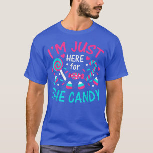 Im Just Here For The Candy Costume Funny Easy Hall T-Shirt