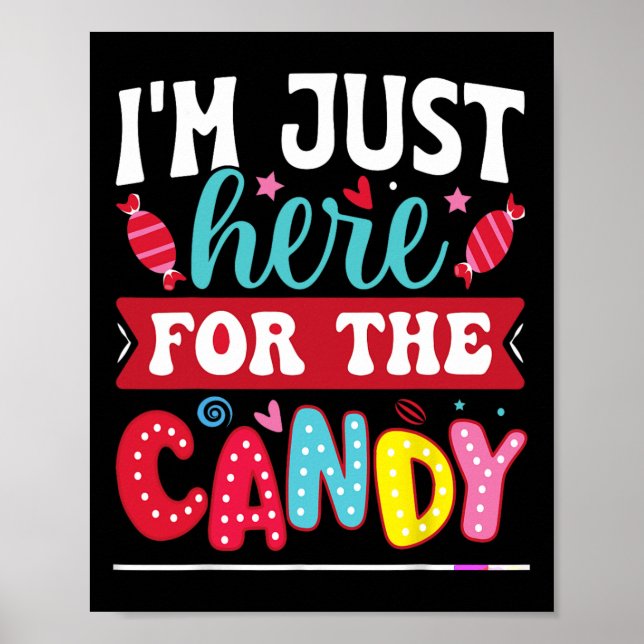 I'm Just Here For The Candy Fun Christmas Hallowee Poster (Front)