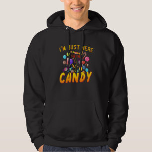 I'm Just Here For The Candy  Halloween Candy Party Hoodie