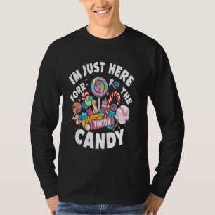 I'm Just Here For The Candy Lollipop Sweets Hallow T-Shirt