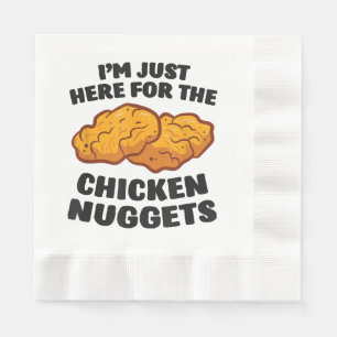 I'm Just Here For The Chicken Nuggets Napkin