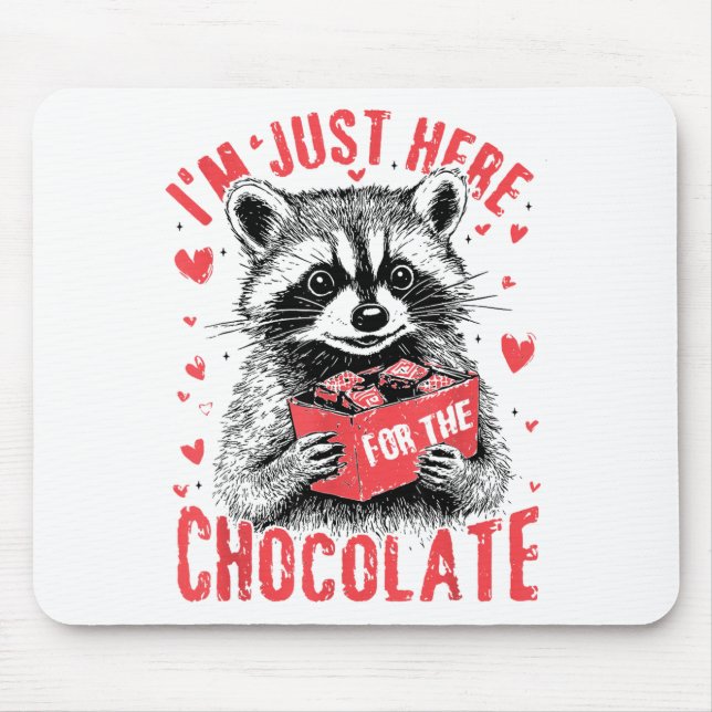I'm Just Here For The Chocolate Funny Raccoon Vale Mouse Pad (Front)