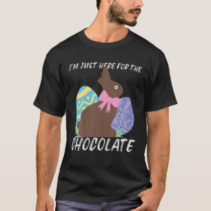 I'm Just Here For The Chocolate T-Shirt