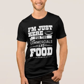 I'm Just here for the commercial and food Tri-Blend Shirt